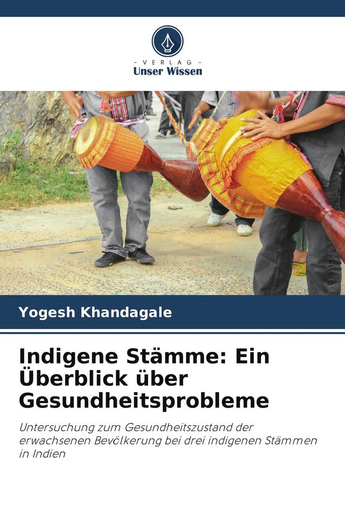Indigene Stämme: Ein Überblick über Gesundheitsprobleme