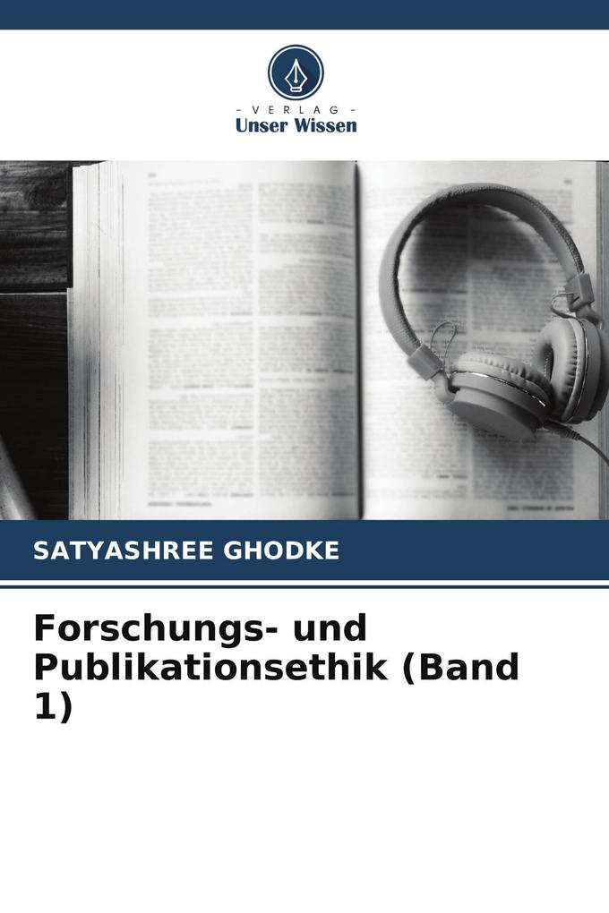 Forschungs- und Publikationsethik (Band 1)
