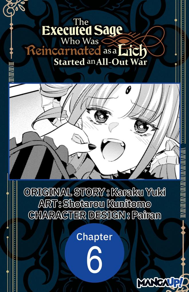 The Executed Sage Who Was Reincarnated as a Lich Started an All-Out War #006