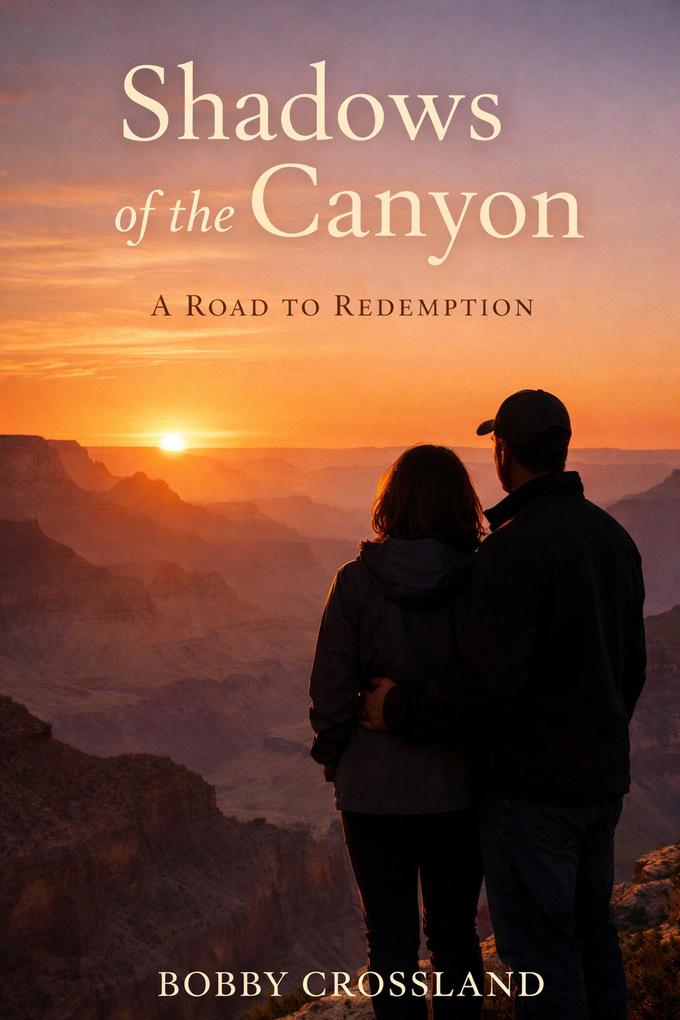 Shadows of the Canyon A Road to Redemption