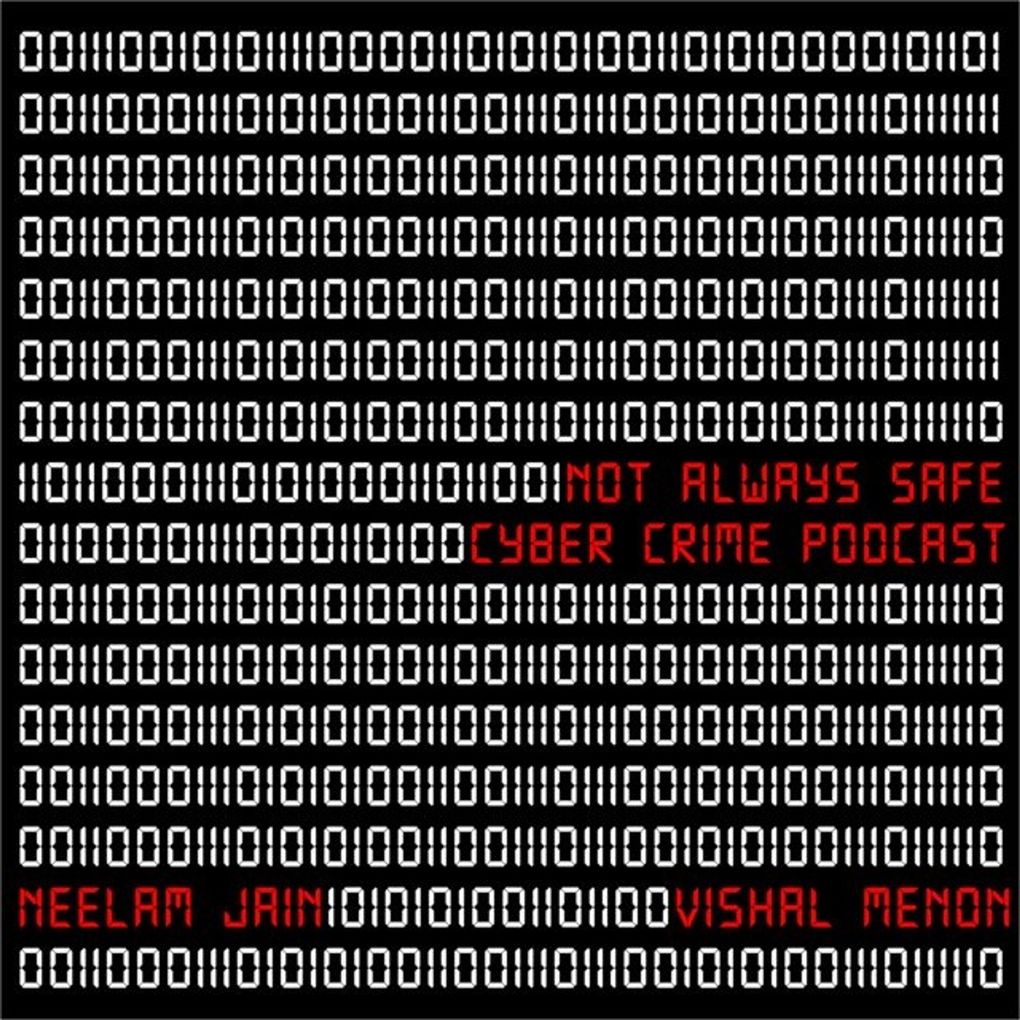 Not Always Safe: A Cyber Crime Podcast