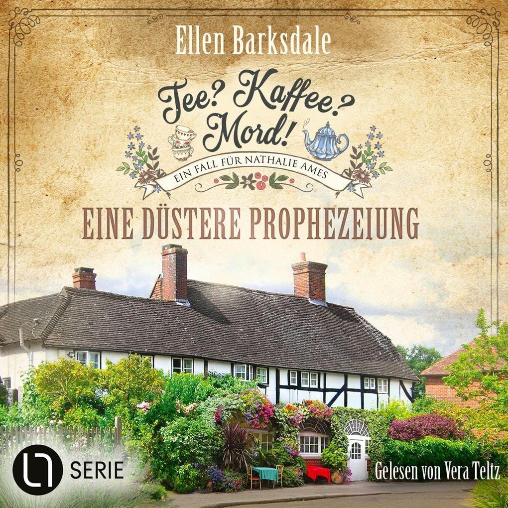 Eine düstere Prophezeiung - Nathalie Ames ermittelt. Tee? Kaffee? Mord! Folge 37