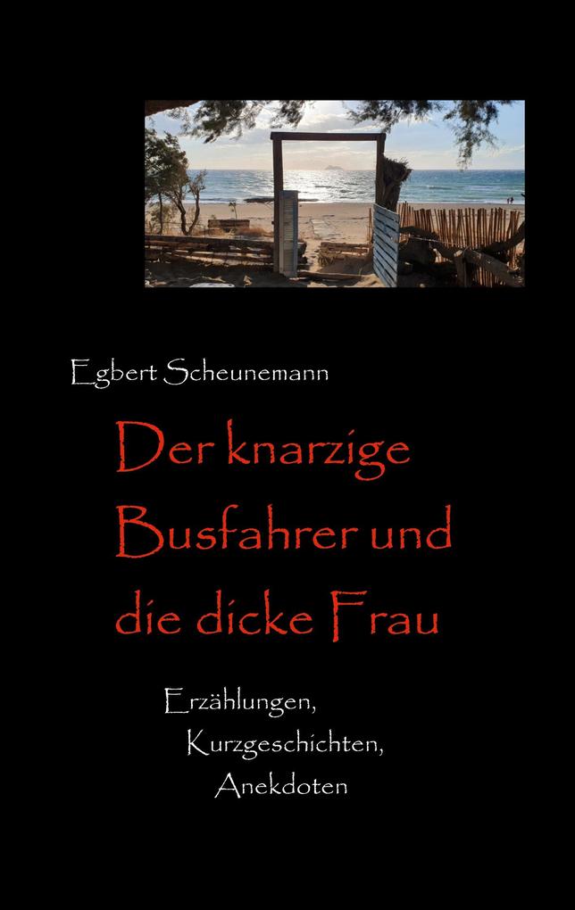 Der knarzige Busfahrer und die dicke Frau
