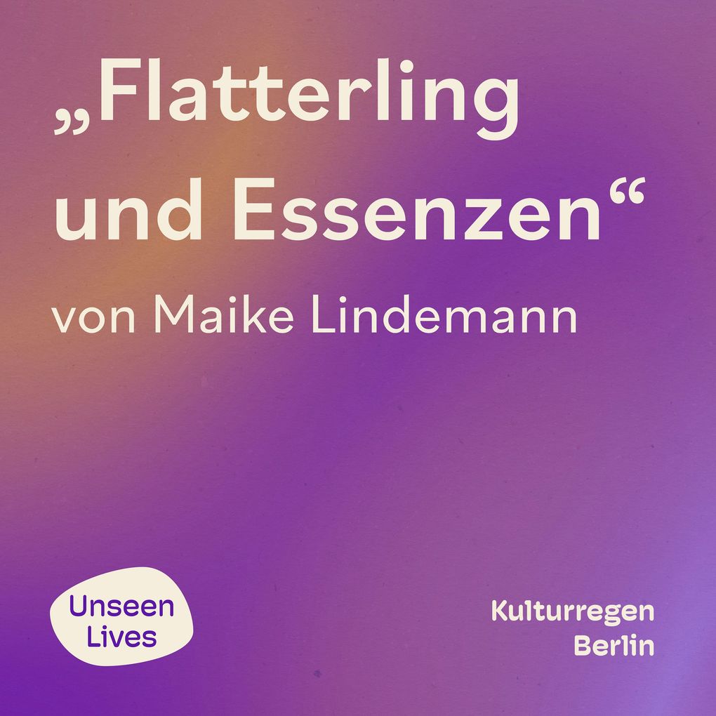 Flatterling und Essenzen