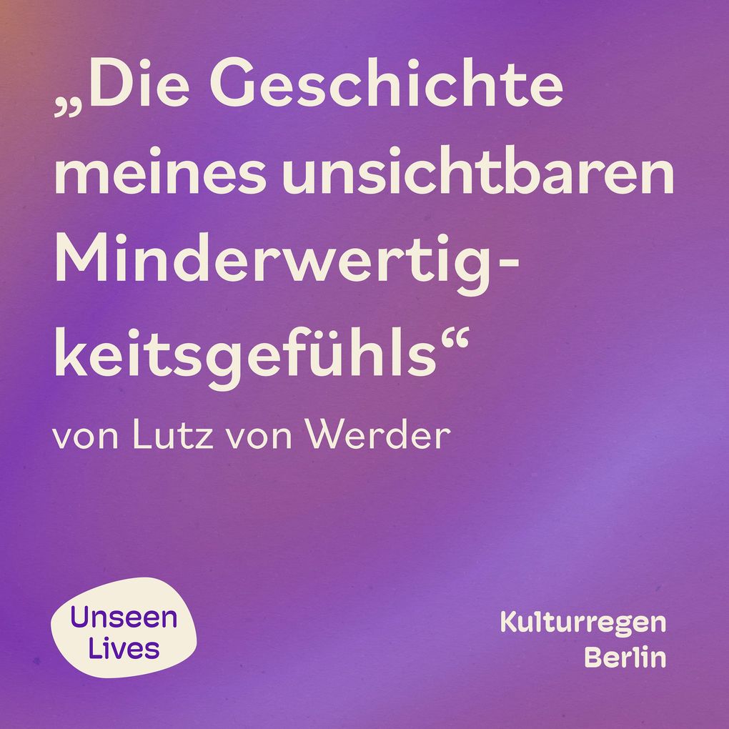 Die Geschichte meines unsichtbaren Minderwertigkeitsgefühls