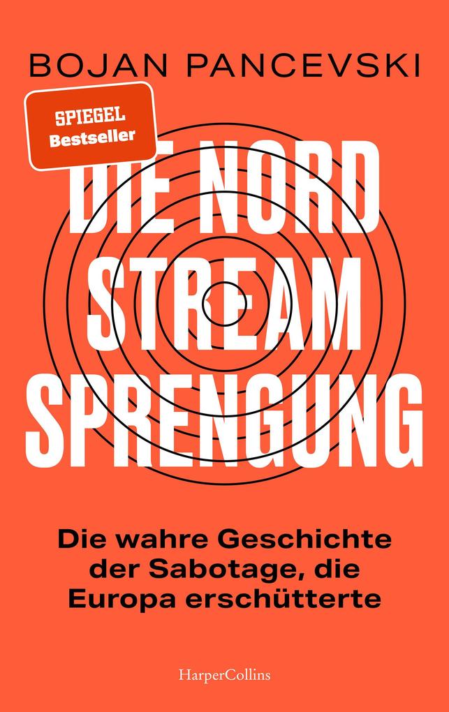 Die Nord-Stream-Sprengung. Die wahre Geschichte der Sabotage die Europa erschütterte
