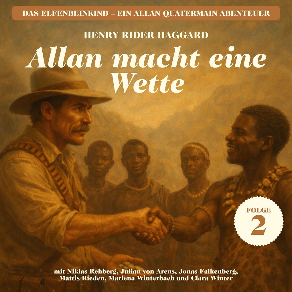 Allan macht eine Wette (Das Elfenbeinkind - Ein Allan Quatermain Abenteuer Folge 2)