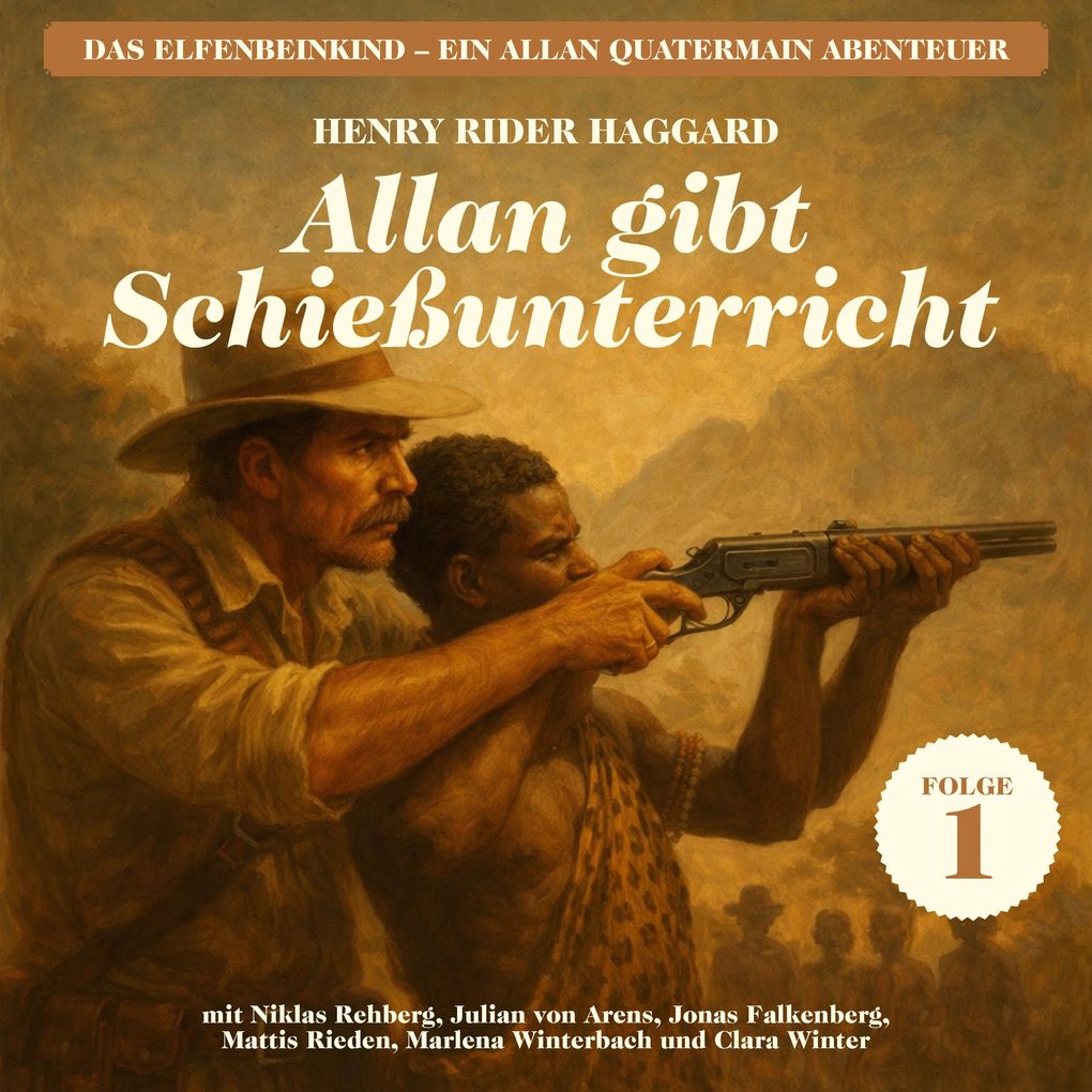 Allan gibt Schießunterricht (Das Elfenbeinkind - Ein Allan Quatermain Abenteuer Folge 1)