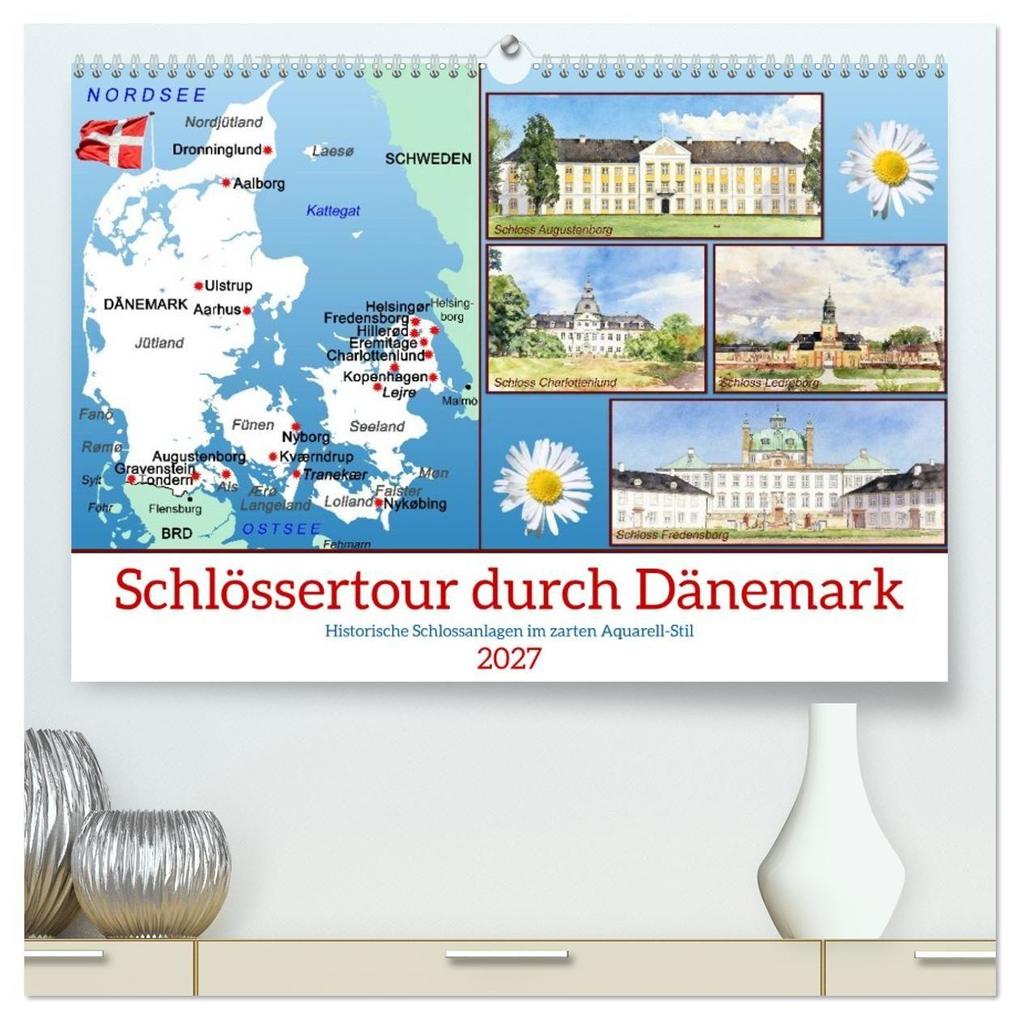 Schlössertour durch Dänemark (hochwertiger Premium Wandkalender 2027 DIN A2 quer) Kunstdruck in Hochglanz