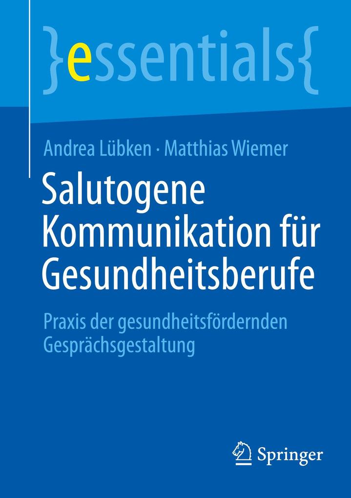 Salutogene Kommunikation für Gesundheitsberufe