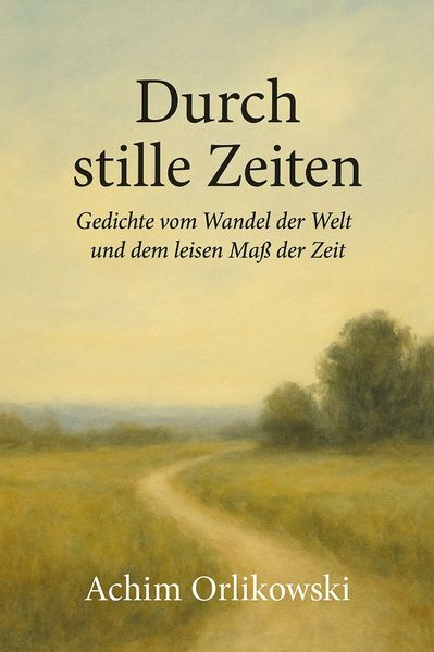 Durch stille Zeiten