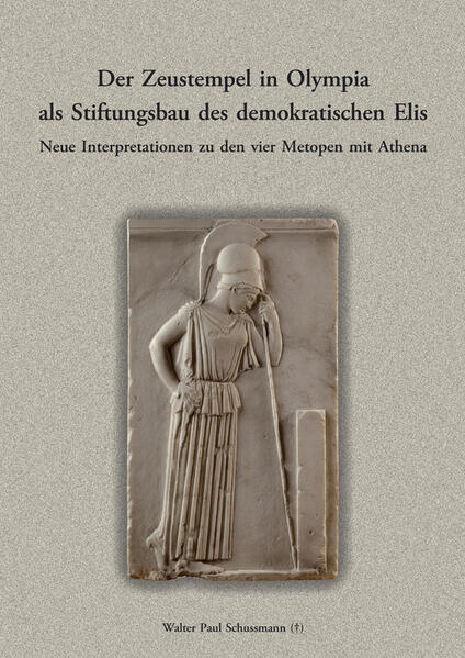 Der Zeustempel in Olympia als Stíftungsbau des demokratischen Elis.