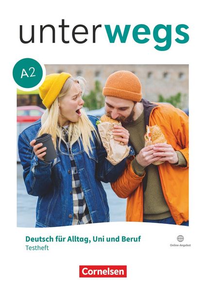Unterwegs A2: Gesamtband - Allgemeine Ausgabe - Testheft mit Audios online