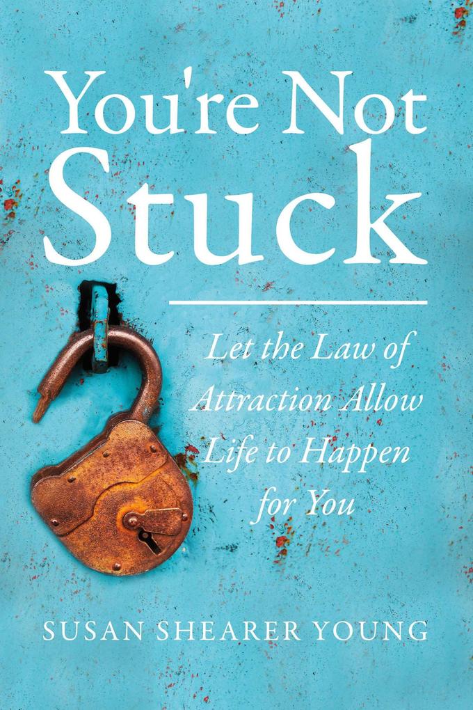 You're Not Stuck