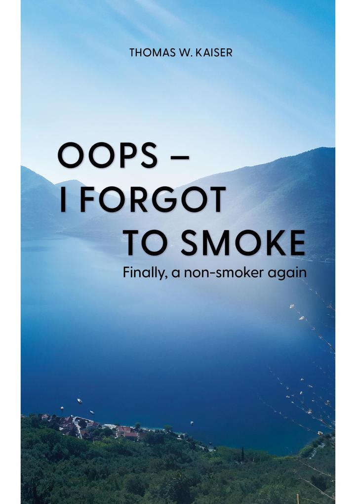 Oops - I forgot to smoke