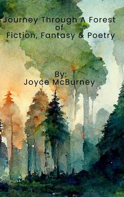 Journey Through a Forest of Fiction Fantasy and Poetry
