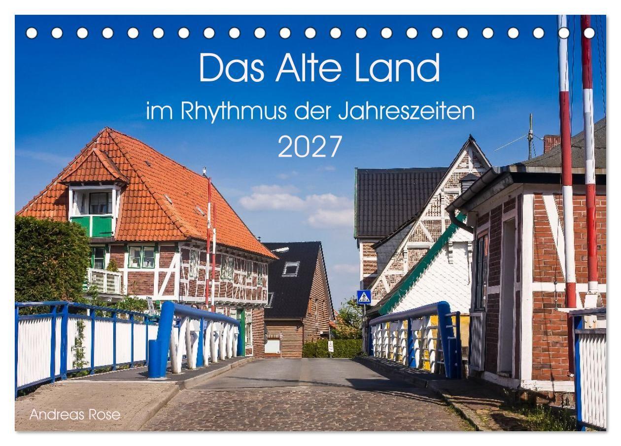Das Alte Land- im Rhythmus der Jahreszeiten (Tischkalender 2027 DIN A5 quer) CALVENDO Monatskalender