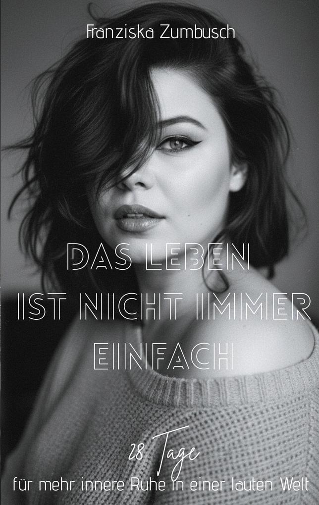 Das Leben ist nicht immer einfach