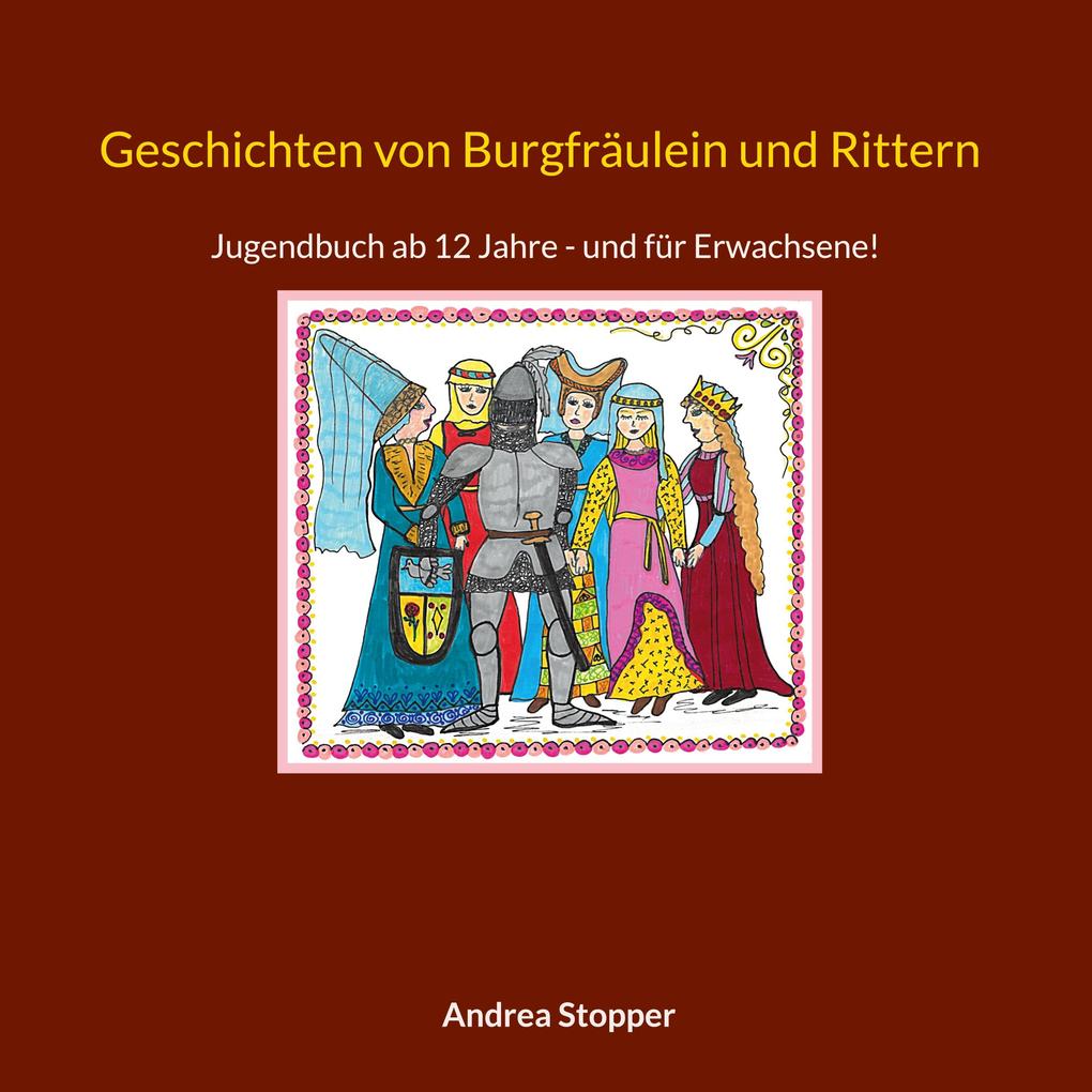 Geschichten von Burgfräulein und Rittern