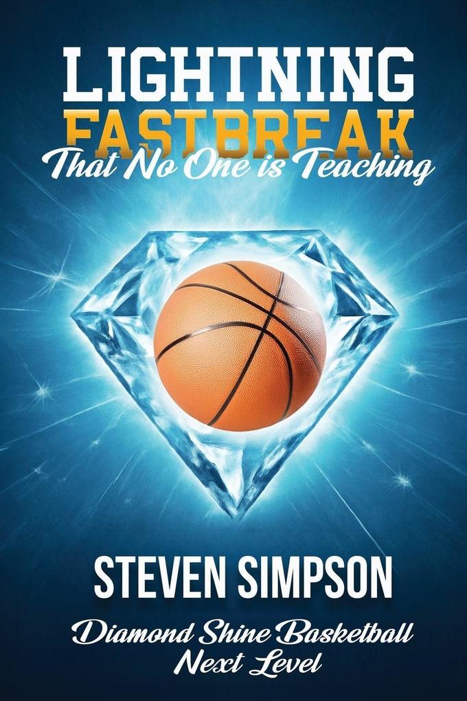 Lightning Fastbreak That No One Is Teaching