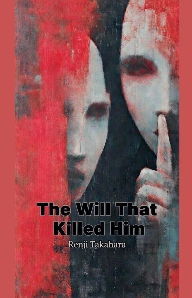 The Will That Killed Him