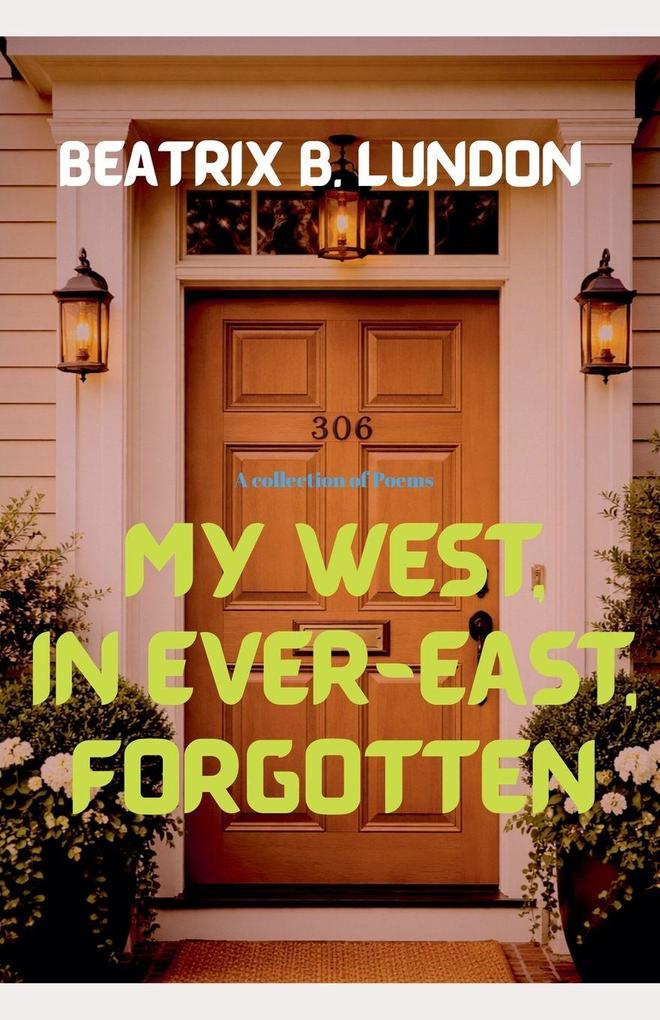 My West in Ever-East Forgotten