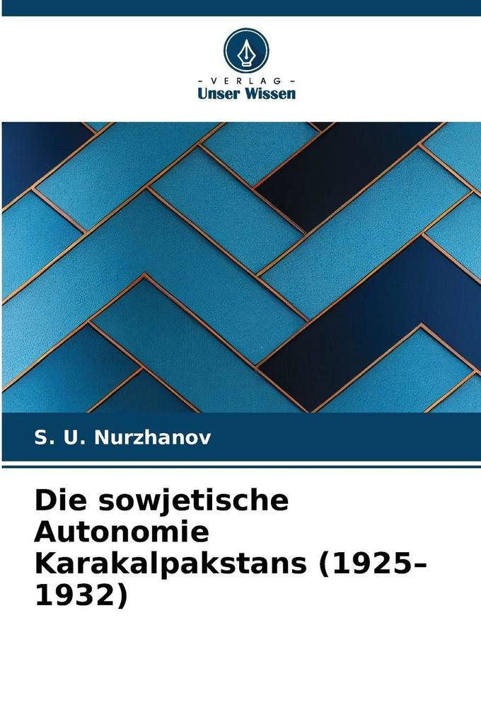 Die sowjetische Autonomie Karakalpakstans (1925-1932)