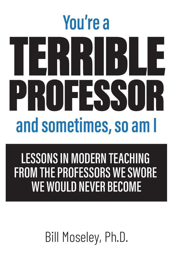 You're a Terrible Professor
