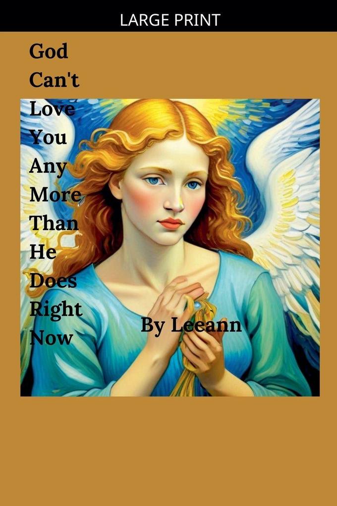 God Can't Love You Any More Than He Does Right Now
