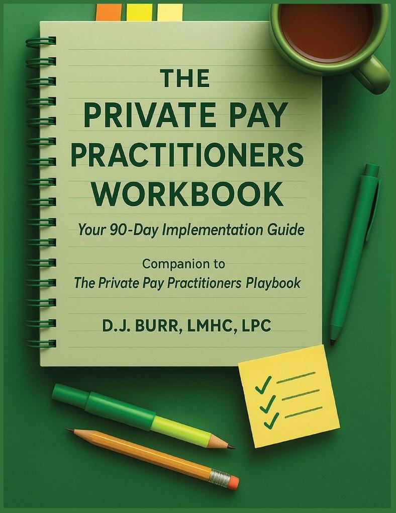 The Private Pay Practitioners Workbook