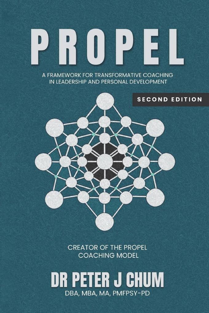 PROPEL - A Framework for Transformative Coaching in Leadership and Personal Development