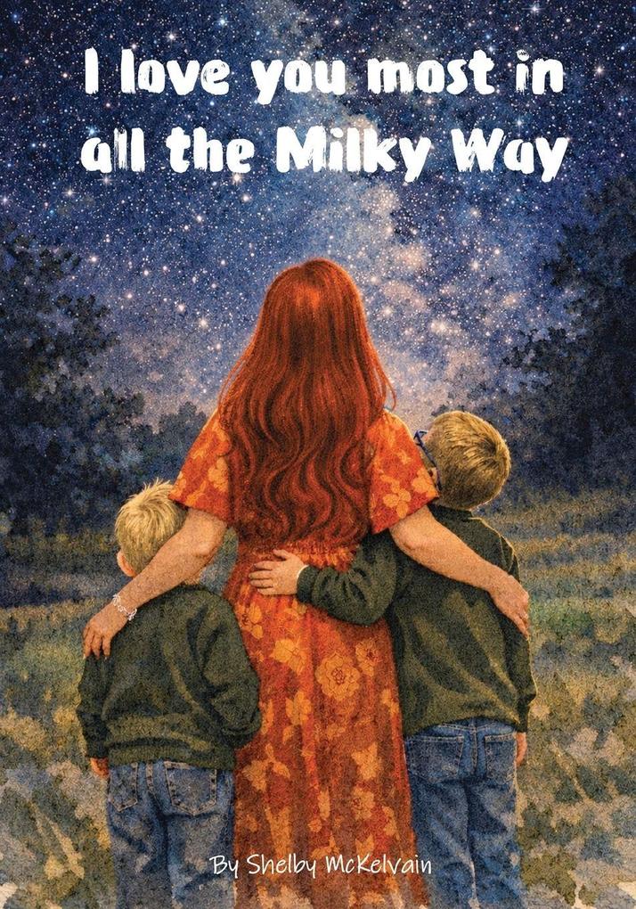 I love you most in all the Milky Way