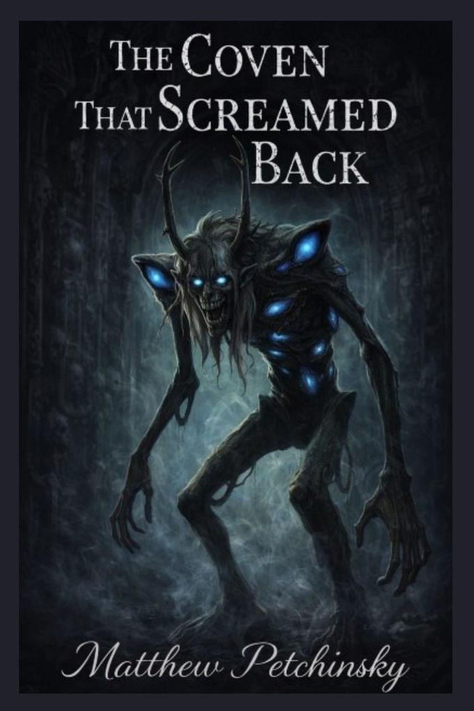 The Coven That Screamed Back