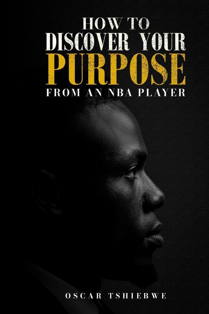 HOW TO DISCOVER YOUR PURPOSE