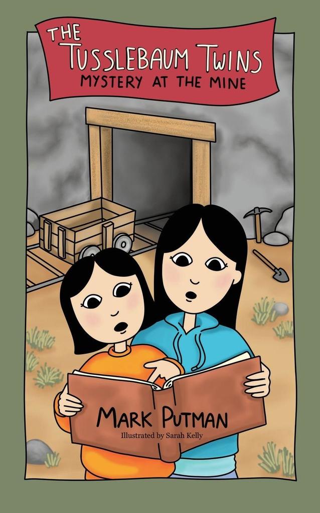 The Tusslebaum Twins Mystery at the Mine