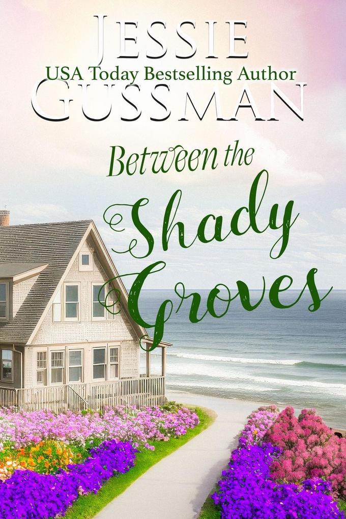 Between the Shady Groves