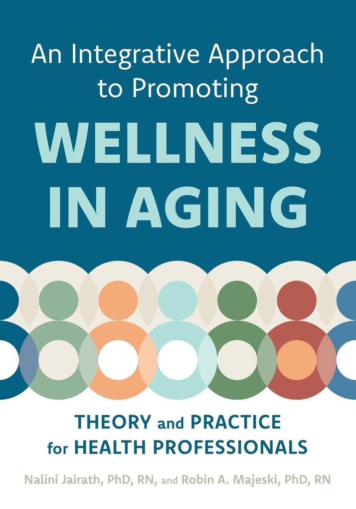 Integrative Approach to Promoting Wellness in Aging