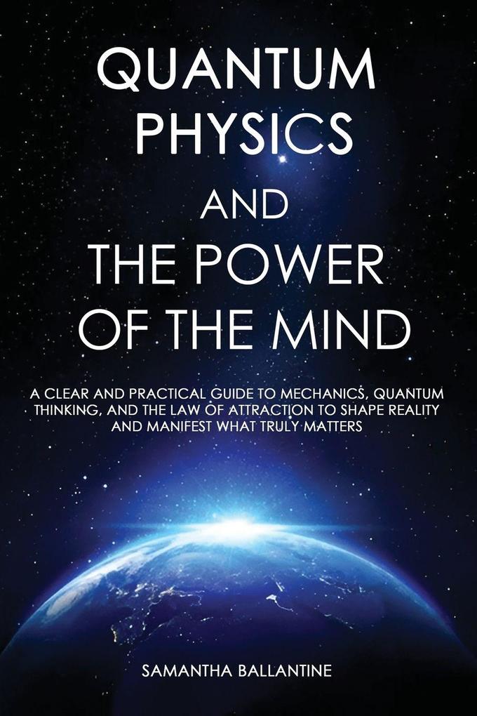 Quantum Physics and the Power of the Mind