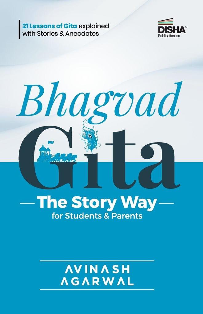 Bhagvad Gita - The Story Way for Students & Parents