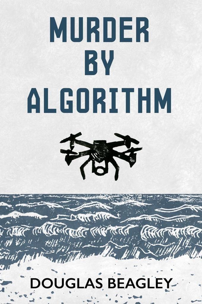 Murder by Algorithm