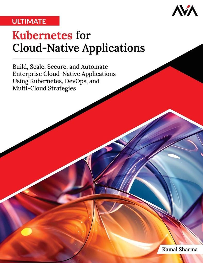 Ultimate Kubernetes for Cloud-Native Applications