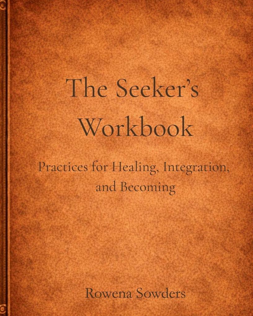 The Seeker's Workbook