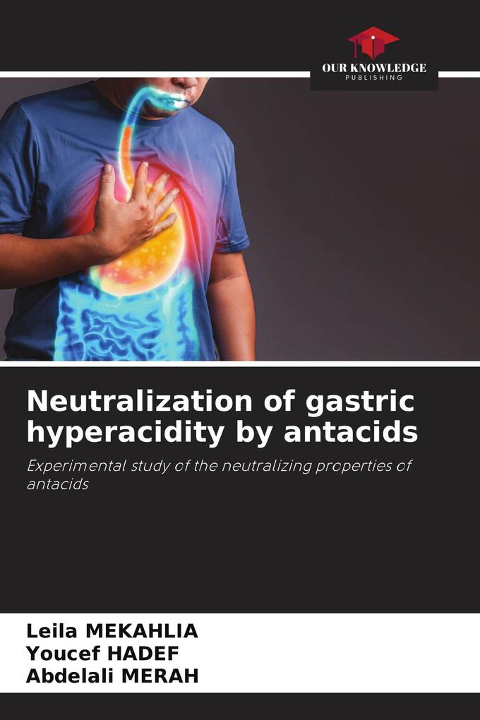 Neutralization of gastric hyperacidity by antacids