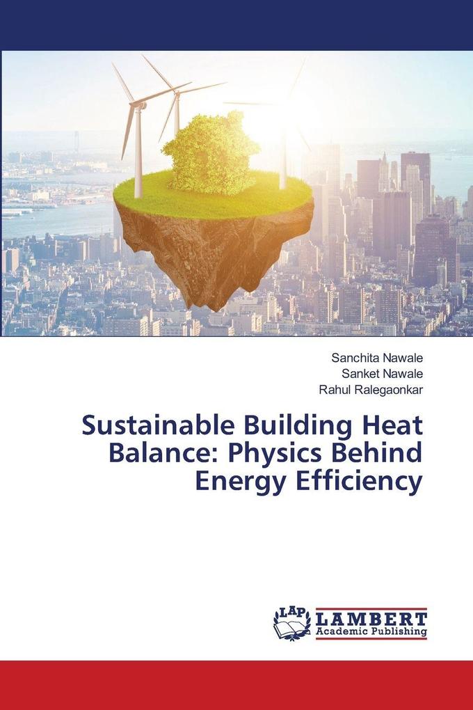 Sustainable Building Heat Balance: Physics Behind Energy Efficiency