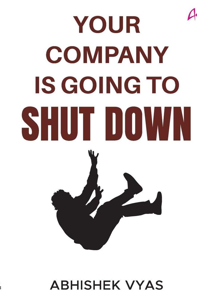 Your Company is Going to Shut Down