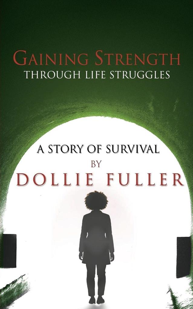 Gaining Strength Through Life Struggles