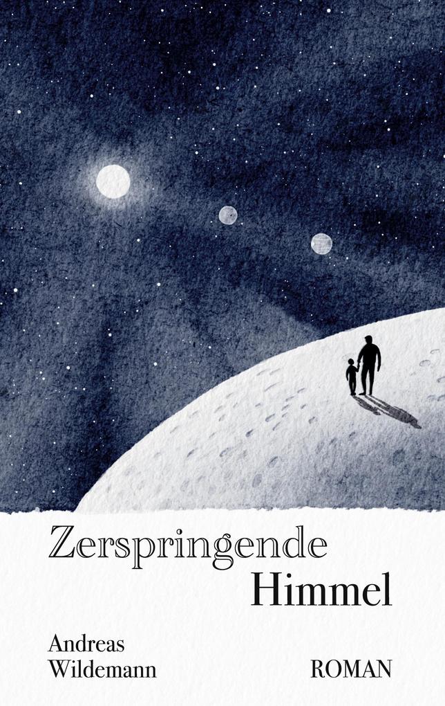 Zerspringende Himmel