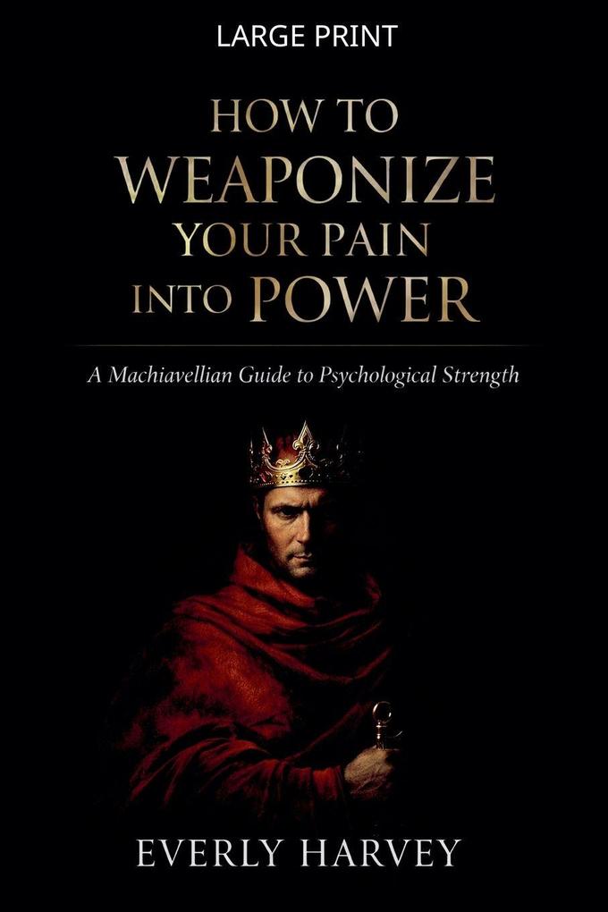 How to Weaponize Your Pain Into Power