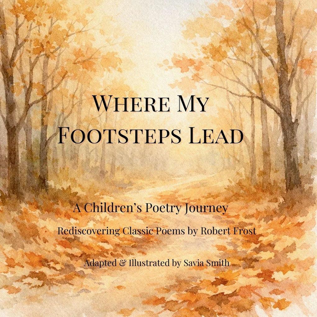 Where My Footsteps Lead