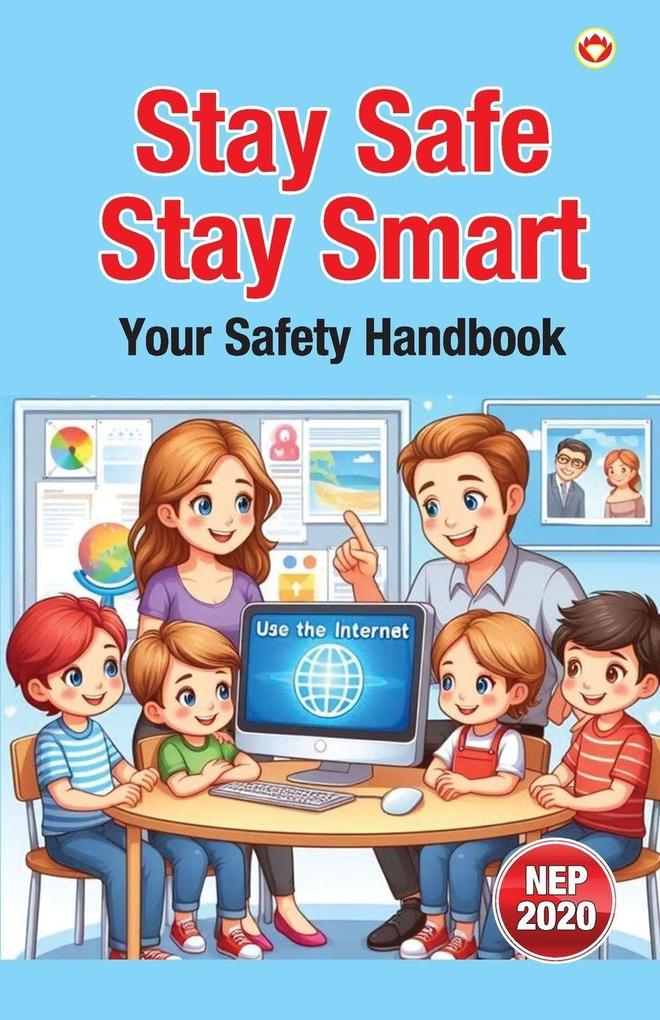Stay Safe Stay Smart Your Safety Handbook